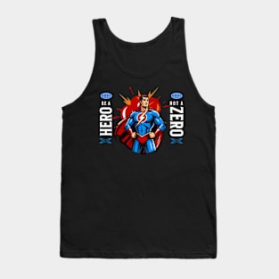 Be A Hero, Not A Zero Tank Top